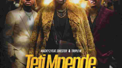 Macky2 ft. Chester & Triple M - Teti Mpende