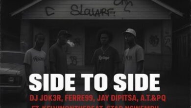 DJ JOK3R, Ferre99, Jay Dipitsa & A.T&PQ ft. KelvinOnTheBeat, StaR Nswempu, Mfana Ka Mata & Mapini Flame – Side To Side