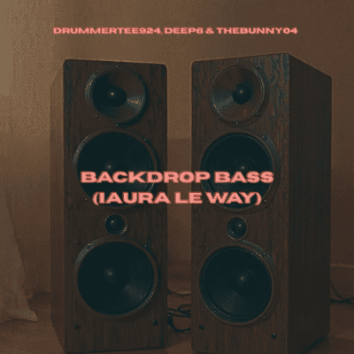 Backdrop Bass (iAura Le Way)