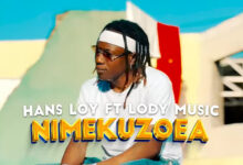 Hans Loy ft. Lody Music – Nimekuzoea