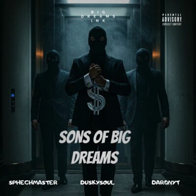 Sphechmaster RSA, DarQNyt & Duskysoul – Sons of Big Dreams (Full Ep)