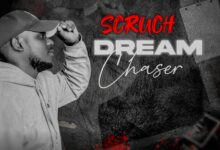 Scruch Boy - Dream Chaser