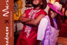 Chidinma ft. Prinx Emmanuel - Goodness and Mercy