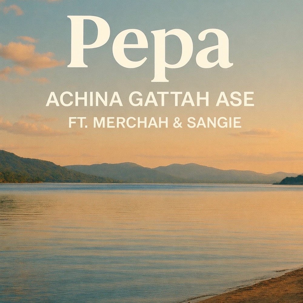 Achina Gattah Ase ft. Merchah & Sangie – Pepa