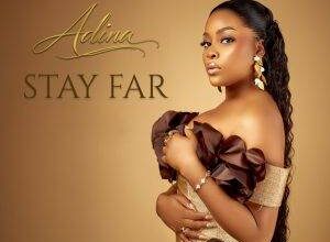 Adina Thembi - Stay Far