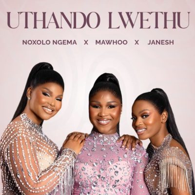 Noxolo Ngema, MaWhoo & Janesh ft. ChildDaDJ – Uthando Lwethu