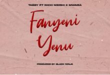 Tabby ft. Nikki Mbishi & Mwaisa – Fanyeni Yenu