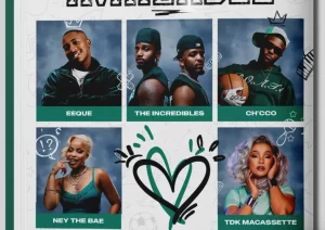 The Incredibles ft. EeQue, TDK Macassette, Ney The Bae & Ch’cco – Available