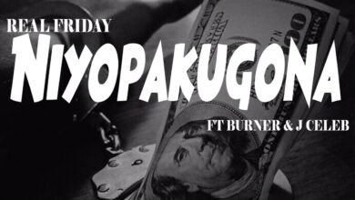 Real Friday ft. Burner & J Celeb - Niyopakugona