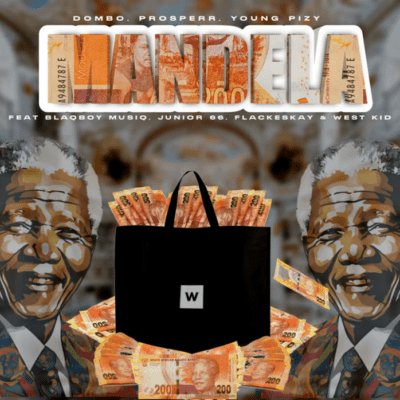 Dombo, ProsperR & Young Pizy ft. BLAQBOY MUSIQ, Junior 66, Flakeskay & West Kid – Mandela