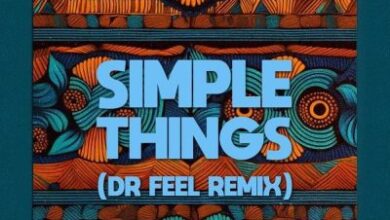 El Mukuka & Argento Dust ft. Marocco & Dr Feel – Simple Things (Dr Feel Remix)