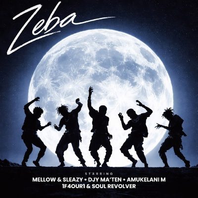 Mellow & Sleazy, Djy Ma’Ten, Amukelani M & 1F4OUR1 ft. Soul Revolver – Zeba