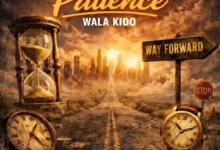 Wala Kido – Patience