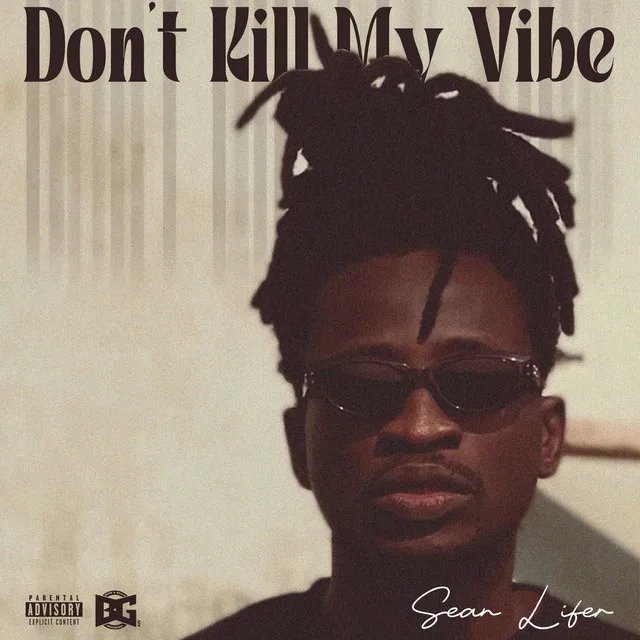 Dont Kill My Vibe