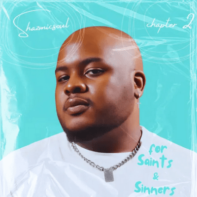 Shazmicsoul – For Saints & Sinners: Chapter 2