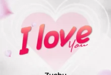 Zuchu - I Love You
