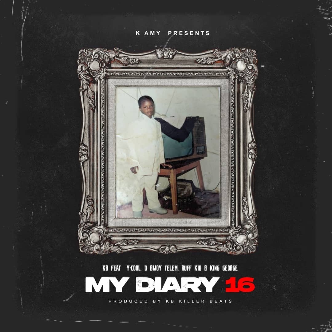 KB ft. Y Cool, D Bwoy, Ruff Kid & King George - My Diary 16