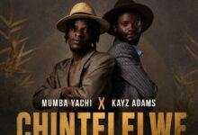 Mumba Yachi & Kayz Adams - Chintelelwe