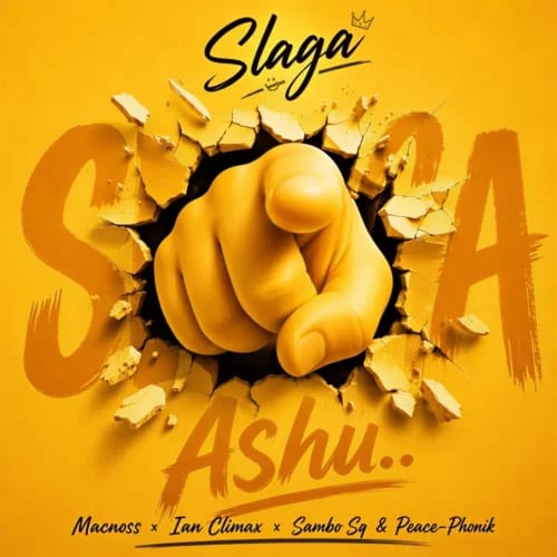 Slaga, Macnoss, Ian Climax, Sambo Sq & Peace-Phonik – Ashu