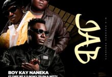 Boy Kay Naneka Fye ft. Chef 187, D Bwoy Telem & Witty Beats – JAB