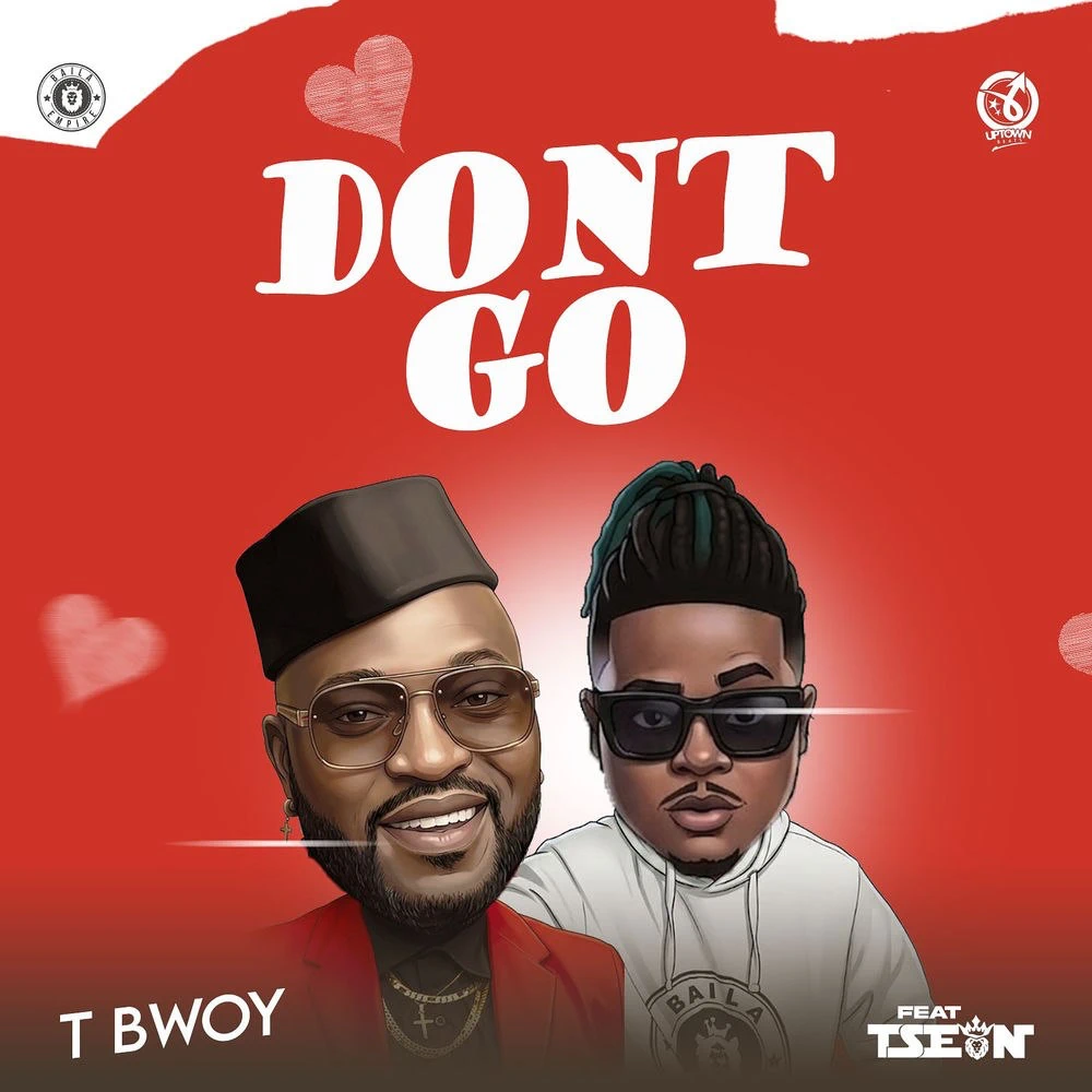 T Bwoy ft. T Sean – Don’t Go