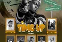 Fiifi Lattex – Time Up (Golden City) Open Verse