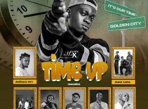 Fiifi Lattex – Time Up (Golden City) Open Verse