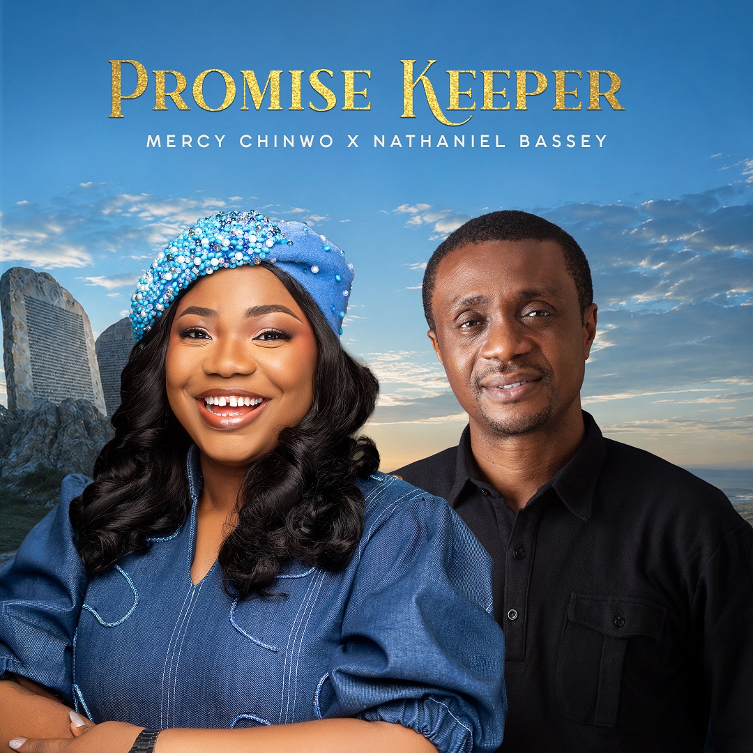 Mercy Chinwo & Nathaniel Bassey – Promise Keeper