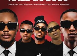 Shaun Stylist – Kale Gogolo ft. Scotts Maphuma, LastbornDiroba, Benzoo & Bob Mabena