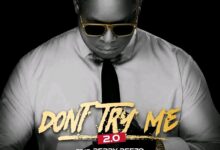 Nez Long – Don’t Try Me Ft Derry Deezzo