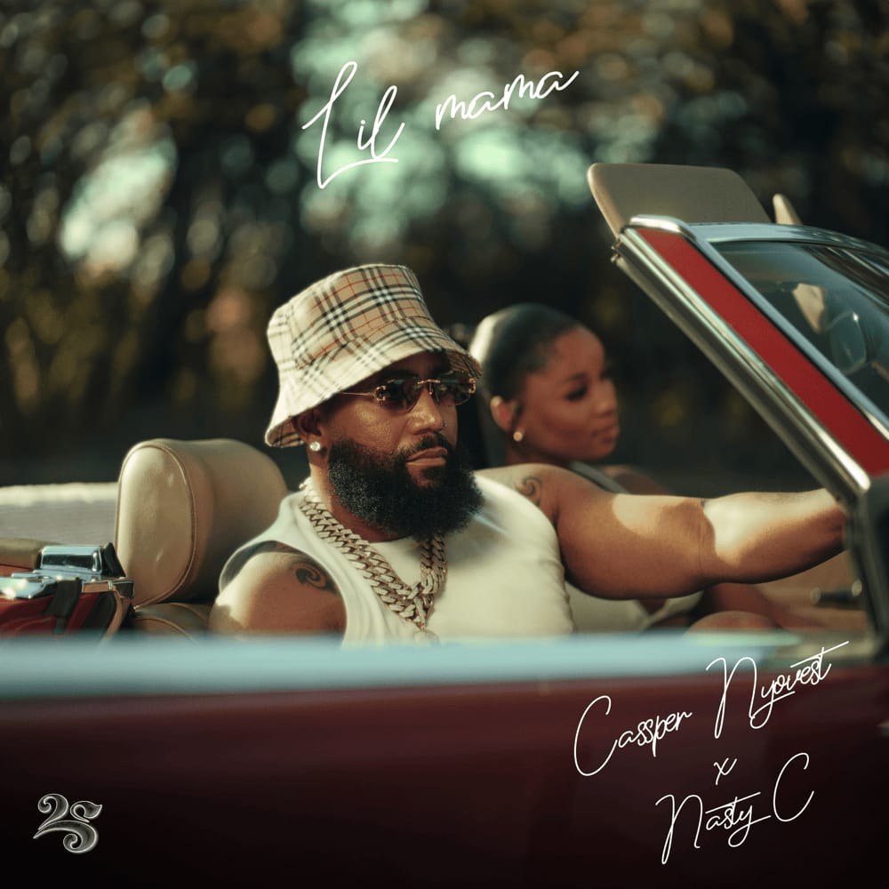 Cassper Nyovest, Nasty C - Lil Mama