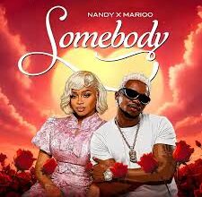 Nandy – Somebody ft. Marioo
