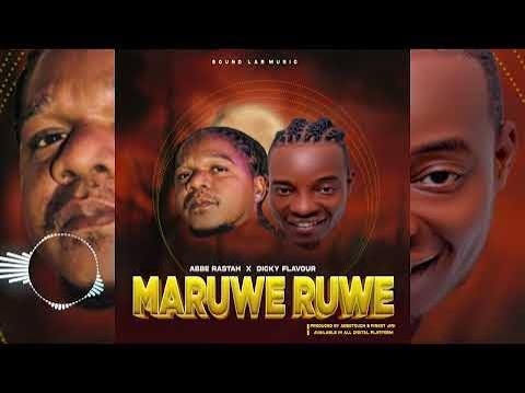Abberastah X Dicky Flavour – Maruweruwe