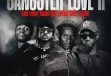 Baba Tundey – GANGSTER LOVE II Ft. Kwaku DMC, Skyface SDW & Reggie