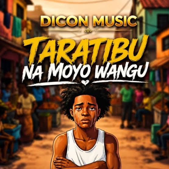 Dicon Music – Taratibu Na Moyo Wangu