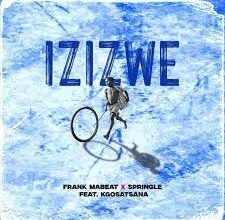 Frank Mabeat – Izizwe ft. Springle & Kgosatsana