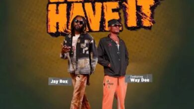 Jay Rox ft Way Dee – Lets Have It