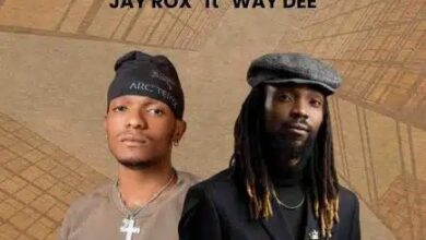Jay Rox ft Way Dee – Lets Have It