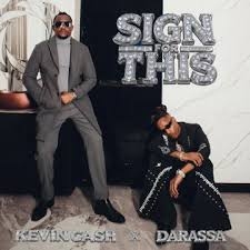 KEVIN CASH – SIGN FOR THIS Ft. Darassa