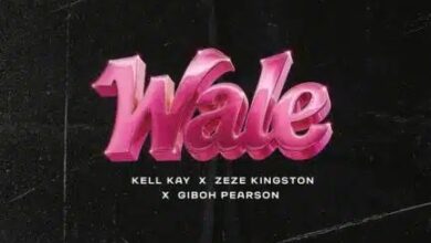 Kell Kay – Wale ft Zeze Kingston & Giboh Pearson