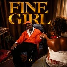 Loui – Fine Girl