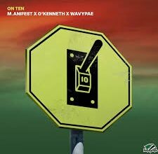 aaaaaaaaaaaaaaaM.anifest – ON TEN ft O'Kenneth & wavypae
