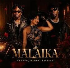Mbosso – Malaika ft Nandy & S2kizz