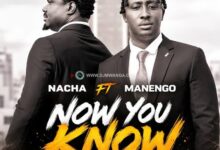 Nacha Ft. Manengo – Now You Know
