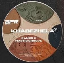 Pando G – Khabazela [Deep Jazz Edit] Ft Nastic Groove & Rocotone, Mörda & Chymamusique