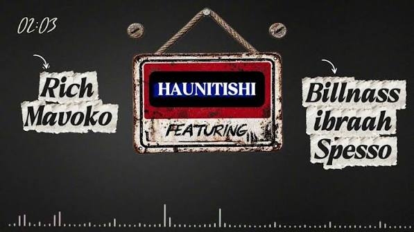 Rich Mavoko - Haunitishi Ft Billnass X Ibraah & Spesso
