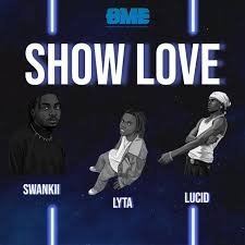 Swankii – Show Love ft Lyta & Lucid