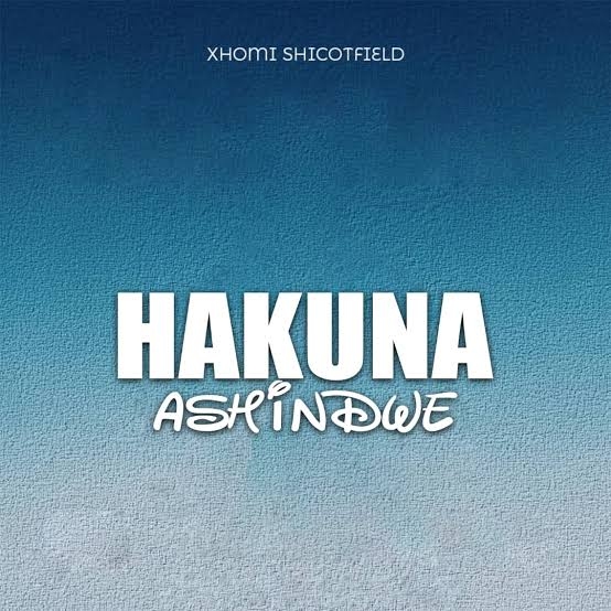 Xhomi – Hakuna Ft. Dizma