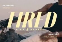 Aika & Nahreel – TIRED