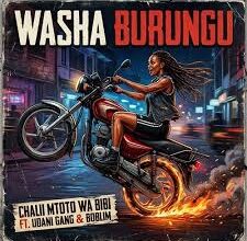 Chalii Mtoto wa Bibi– Washa Burungu Ft. Udani Gang